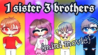 1 sister 3 brothers {mini movie}/كلجات الحياة🌚💔