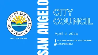 San Angelo City Council 4-2-24