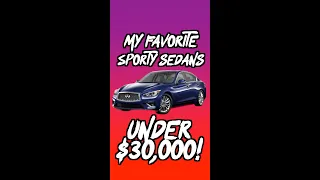 The BEST Sporty Sedans under $30,000!