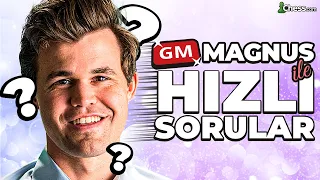 Magnus Carlsen İle Hızlı Sorular!