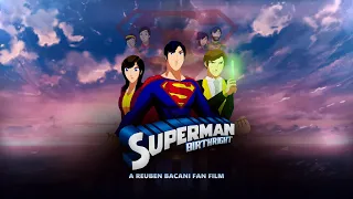 Superman: Birthright | A Reuben Bacani Fan Film