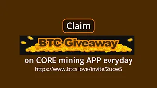 How to claim BTC Everyday  | BTC Giveaway | CORE mining | Satoshi BTCs Mining.