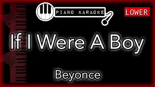 If I Were A Boy (LOWER -3) - Beyonce - Piano Karaoke Instrumental