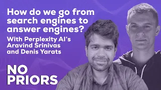 No Priors Ep. 9 | With Perplexity AI’s Aravind Srinivas and Denis Yarats