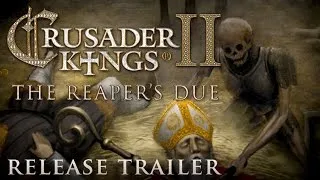 Crusader Kings II - The Reaper's Due Release Trailer