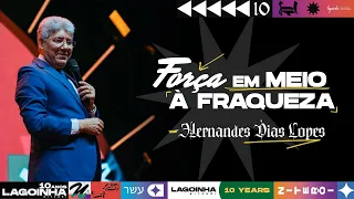 FORÇA EM MEIO A FRAQUEZA | HERNANDES DIAS LOPES