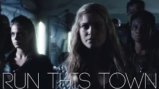 THE 100 | Run This Town