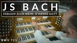 🎵 JS BACH - Erbarm Dich mein, O Herre Gott BWV 721