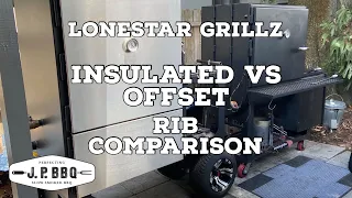 Lonestar Grillz Insulated vs Offset-Rib Comparison