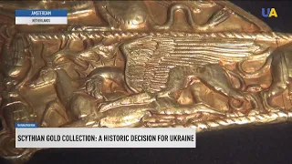 Scythian gold collection: a historic decision for Ukraine