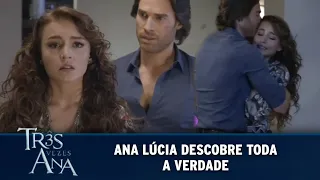 Três Vezes Ana - Ana Lúcia descobre toda a verdade