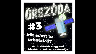 Űrszóda #3 |  Mit adott a mindennapjainkhoz az űrkutatás?  |  ŰRKUTATÁS MAGYARUL