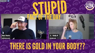 Stupid Fact of the Day - Gold In Our Body????