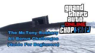 Gta 5 Online Chop Shop - The McTony Robbery All Bonus Challenges (Guide For Beginners)
