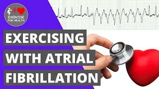 Atrial Fibrillation and guidance for exercise