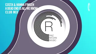 VOCAL TRANCE: Costa & Hanna Finsen - A Dead End Is All We Know (Club Mix) RNM + LYRICS ​