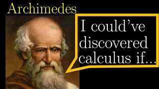 Ancient Greeks (Archimedes) almost discovered calculus! | DIw/oI #4