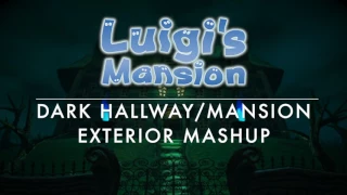 Luigi's Mansion Dark Hallway/Mansion Exterior Mashup