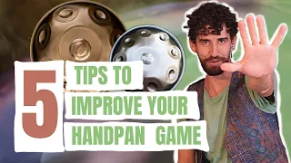 5 Tips to Improve your Handpan game