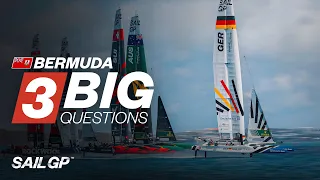 3 Big Questions | The Preview Ahead of SailGP in Bermuda