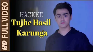 Tujhe Hasil Karunga Hacker movie official song out now must watch