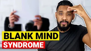 Blank Mind Syndrome WHAT YOU NEED TO KNOW