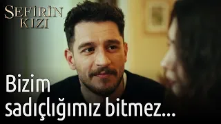 Sefirin Kızı 10. Bölüm - Bizim Sadıçlığımız Bitmez