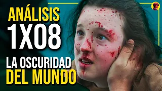 THE LAST OF US | ANÁLISIS y EXPLICACIÓN del 1x08: La Oscuridad de Mundo