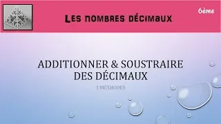 6ème-Nombres décimaux - 1. Addition/Soustraction