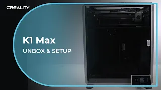 K1 Max Unbox & Setup - Must Watch Before Your First Print