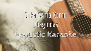 Suka Sama Kamu - Dbagindas - Acoustic Karaoke