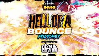 HELL OF A BOUNCE PODCAST EPISODE 4 GUEST MIX NIXY AND DEVISE 🔥🔥