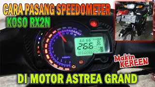 FULL CARA PASANG SPEEDOMETER KOSO REPLIKA RX2N DI MOTOR HONDA ASTREA GRAND tambah KEREN !!