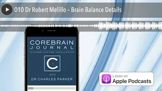 010 Dr Robert Melillo – Brain Balance Details