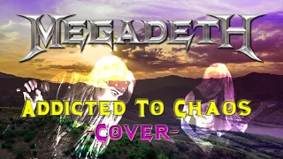 Megadeth - Addicted To Chaos - Cover