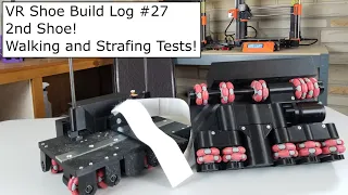 Virtual Reality Motorized Shoe Build Log #27 - Second Shoe! Walking and Strafing Tests!