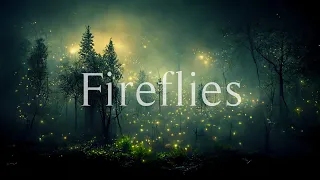 Fireflies - Relaxing Fantasy Ambient Music - Deep Relaxation and Meditation