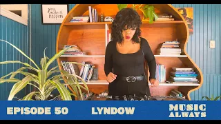 E50 Music Always x Lyndow #musicalways #deephouse