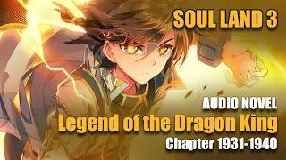 SOUL LAND 3 |  The Crazy One Has Gone |  Chapter 1931-1940