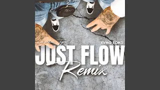 Just Flow (feat. Yvng Ton3) (Remix)