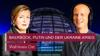 Baerbock, Putin und der Ukraine-Krieg | Podcast Wahlkreis Ost | MDR