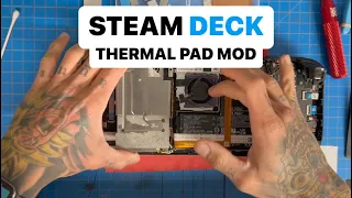 Steam Deck Thermal Pad MOD - PLEASE READ ADDENDUM