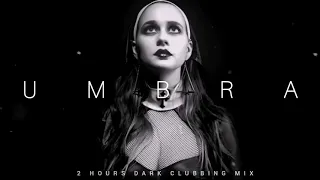 UMBRA - Bass House  Dark Techno 2 HOURS Dark  Mix