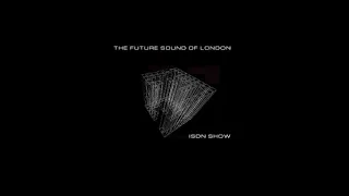 The Future Sound Of London ISDN  Show 1997