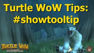 Turtle WoW Tips: #showtooltip