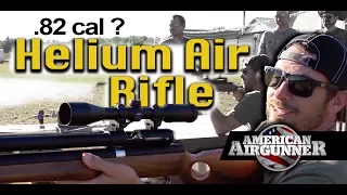 .82 CAL Air Gun and Helium Powered Air Rifles : American Airgunner TV