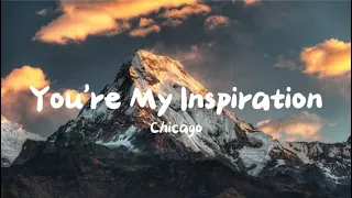 Chicago - You're My Inspiration [Lyrics]