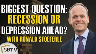 Ronald Stoeferle - Biggest Question Right Now: Are We Entering a Recession or a Depression?