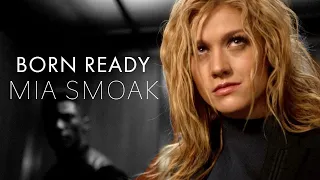 Mia Smoak || Born Ready