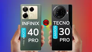 Infinix Note 40 Pro vs Tecno Camon 30 Pro  ||  Full Comparison